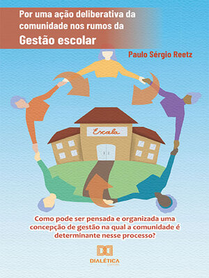 cover image of Por uma ação deliberativa da comunidade nos rumos da Gestão escolar